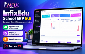 InfixEdu School ERP 9.6.0 - Laravel 13 School Management System with Admin, Teacher & Parent Portals
